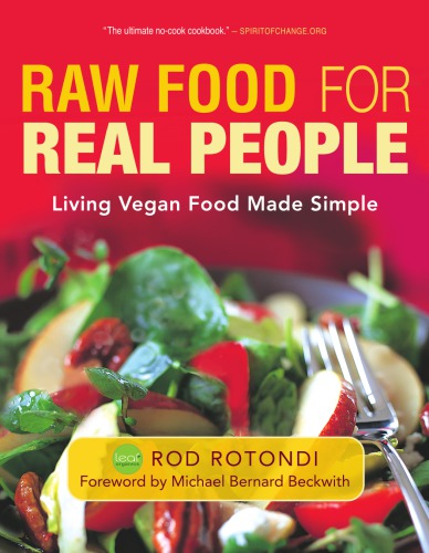 Raw Food For Real People Living Vegan Food Made Simple Rotondi