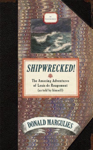 Shipwrecked An Entertainment The Amazing Adventures Of Louis De Rougemont As Told By Himself 1st Ed Louis De Rougemont