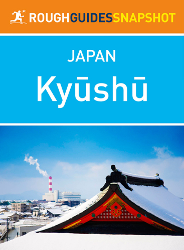 Kyushu Rough Guides Snapshot Japan 2014 Rough Guides
