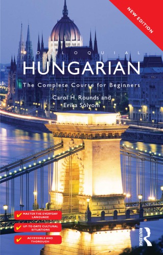 Colloquial Hungarian The Complete Course For Beginners 3rd Carol Rounds