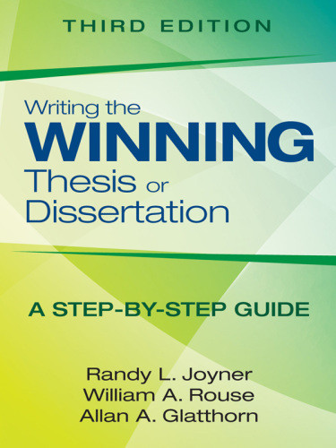 Writing The Winning Thesis Or Dissertation A Stepbystep Guide 3rd Ed Randy L Joyner