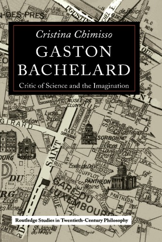 Gaston Bachelard Critic Of Science And The Imagination Routledgechimisso