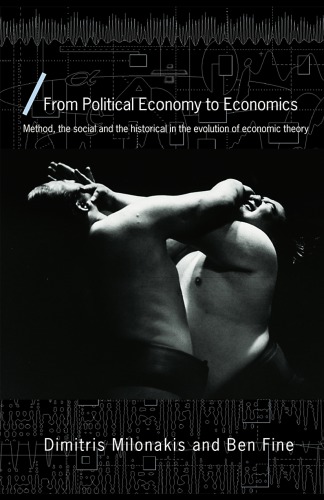 From Political Economy To Economics Method The Social And The Historical In The Evolution Of Economic Theory Routledgefine