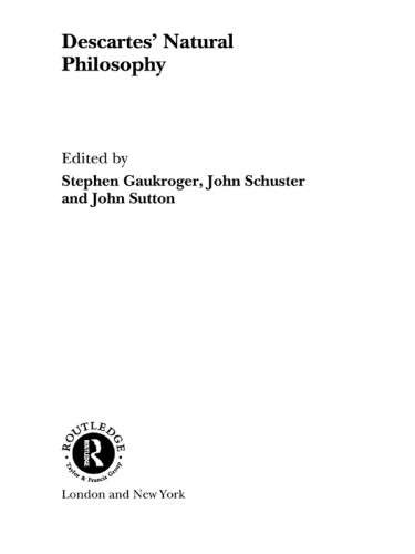 Descartes Natural Philosophy Routledgegaukroger Stephenschuster