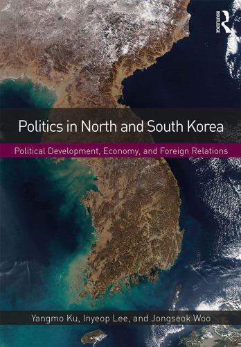 Politics In North And South Korea Political Development Economy And Foreign Relations Routledgeku