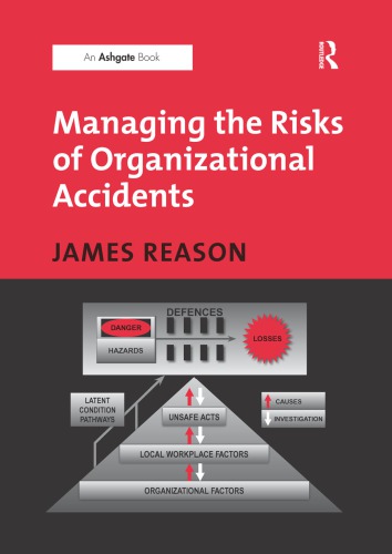 Managing The Risks Of Organizational Accidents Routledgereason