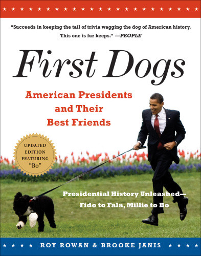 First Dogs American Presidents And Their Best Friends Rowan