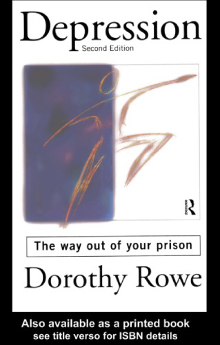 Depression The Way Out Of Your Prison 2nd Edition Rowe Dorothy