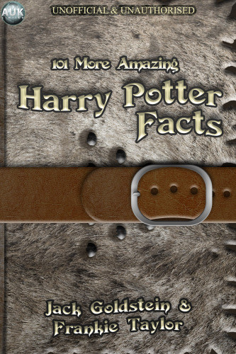 101 More Amazing Harry Potter Facts Rowling J Kgoldstein Jacktaylor