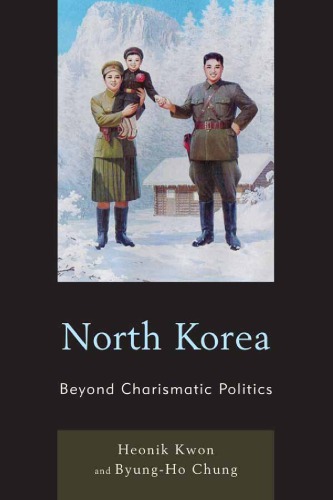 North Korea Beyond Charismatic Politics Chung Byungho Kwon