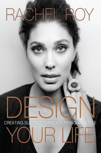 Design Your Life Creating Success Through Personal Style First Edition Roy