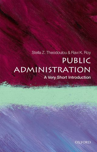 Public Administration A Very Short Introduction Roy Ravi K Theodoulou Stella Z