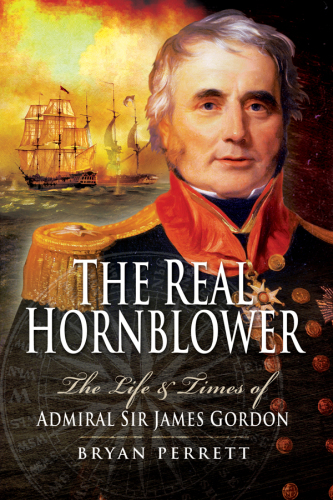 The Real Hornblower First Skyhorse Publishing Edition Bryan Perrett