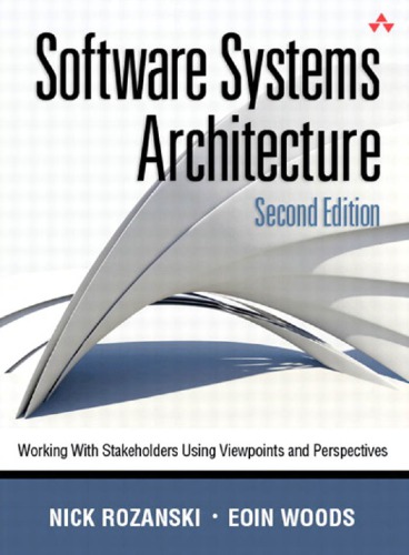 Software Systems Architecture Working With Stakeholders Using Viewpoints And Perspectives 2nd Edition Rozanski