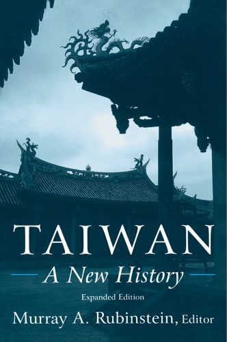 Taiwan A New History Expanded Edition Murray A Rubinstein