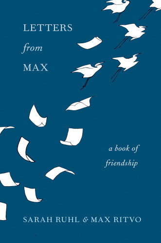 Letters From Max A Book Of Friendship Ruhl Sarah Ritvo Max