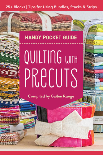 Quilting With Precuts Handy Pocket Guide Choosing Using Bundles Stacks Rolls Runge
