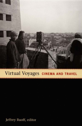 Virtual Voyages Cinema And Travel Ruoff Jeffrey