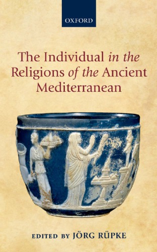 The Individual In The Religions Of The Ancient Mediterranean Rpke