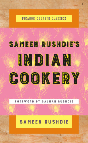 Sameen Rushdies Indian Cookery Sameen Rushdie Salman Rushdie