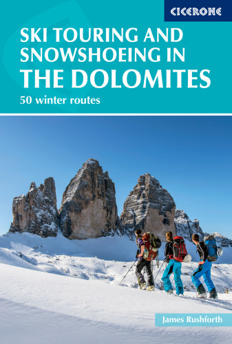 Ski Touring And Snowshoeing In The Dolomites Rushforth James