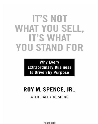Its Not What You Sell Its What You Stand For Why Every Extraordinary Business Is Driven By Purpose Rushing