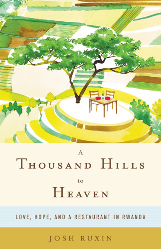 A Thousand Hills To Heaven Ruxin Josh