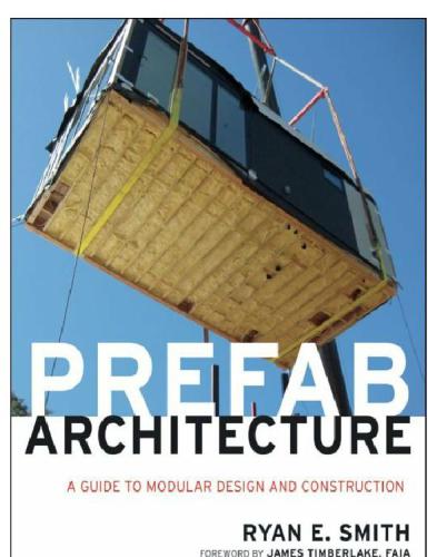 Prefab Architecture A Guide To Modular Design And Construction Ryan E Smith