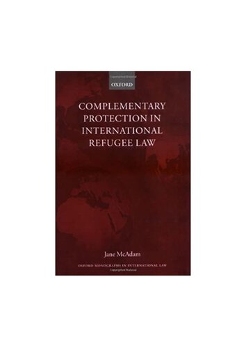 Complementary Protection In International Refugee Law First Edition Jane Mcadam