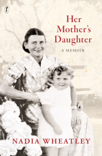 Her Mothers Daughter A Memoir Wheatley Nadia