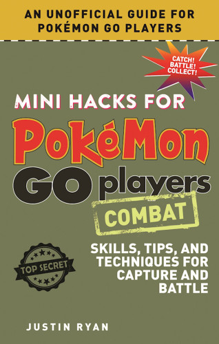 Mini Hacks For Pokmon Go Players Combat Ryan Justin