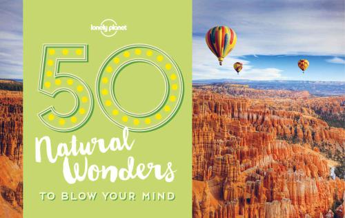 50 Natural Wonders To Blow Your Mind Ryan Kalya