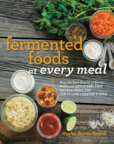 Fermented Foods At Every Meal Ryczek Hayley Barisa