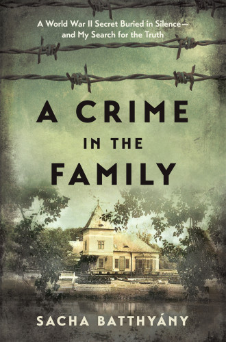 A Crime In The Family Sacha Batthyany