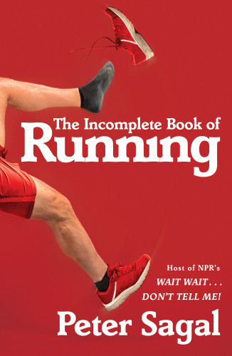 The Incomplete Book Of Running Large Print Edition Sagal Peter