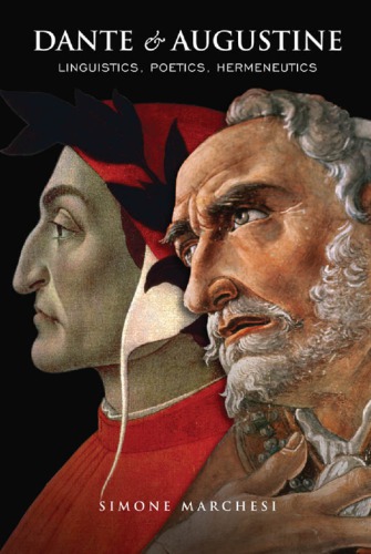 Dante And Augustine Linguistics Poetics Hermeneutics Saint Vque Dhippone Augustinof Hippo Saint Augustinesaint Bishop Of Hippo Augustineaugustinus