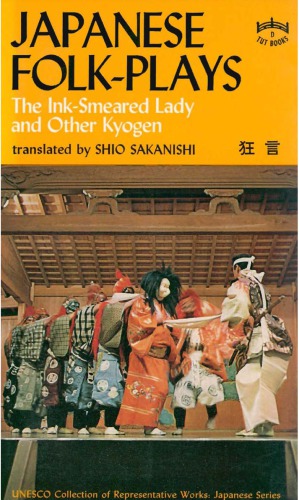 Japanese Folk Plays The Ink Smeared Lady And Other Kyogen Sakanishi