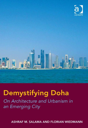 Demystifying Doha On Architecture And Urbanism In An Emerging City Salama