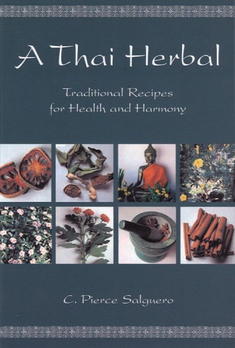 A Thai Herbal Traditional Recipes For Health And Harmony Salguero