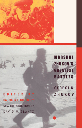 Marshal Zhukovs Greatest Battles 1st Cooper Square Press Ed Salisbury