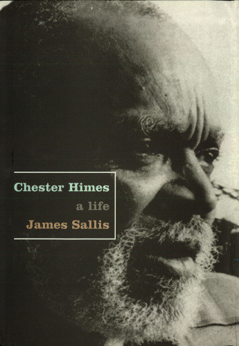 Chester Himes A Life Sallis James