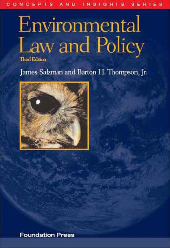Salzman And Thompsons Environmental Law And Policy 3d 3rd Edition Salzman