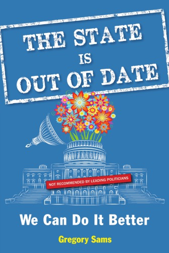 The State Is Out Of Date We Can Do It Better Sams Gregory