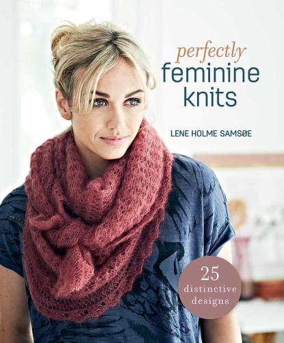Perfectly Feminine Knits 25 Distinctive Designs Samsoe Lene Holme