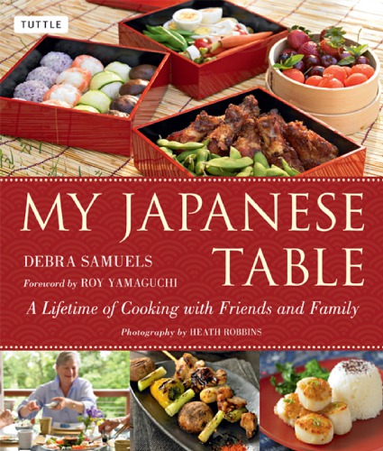 My Japanese Table A Lifetime Of Cooking With Family And Friends Samuels