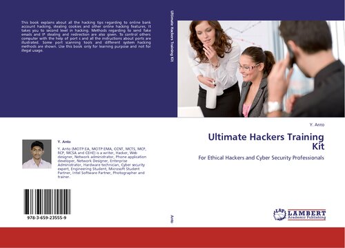 Ultimate Hackers Training Kit For Ethical Hackers And Cyber Security Professionals Y Anto