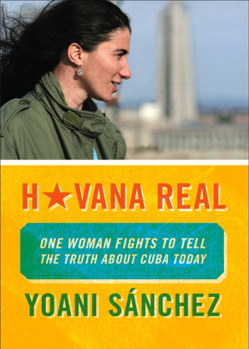 Havana Real One Woman Fights To Tell The Truth About Cuba Today Snchez