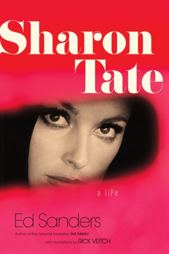 Sharon Tate A Life Sanders Edtate Sharon