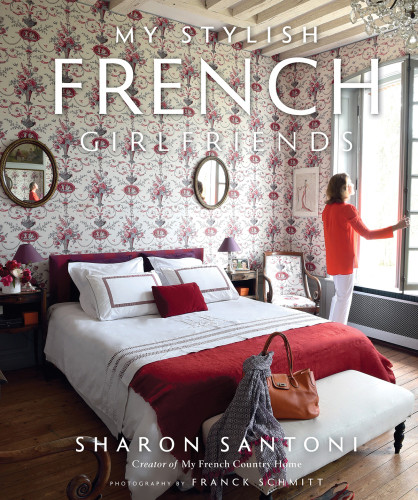 My Stylish French Girlfriends 1st Ed Sharon Santoni