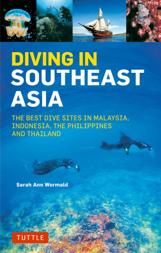 Diving In Southeast Asia Sarah Ann Wormald David Espinosa Heneage Mitchell